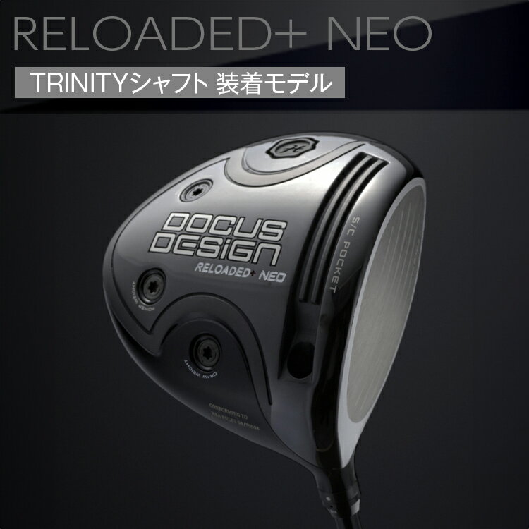【ふるさと納税】ゴルフクラブ RELOADED+ NEO ドライバー TRINITYシャフト装着モデル | ゴルフ DOCUS golf ゴルフ用品 スポーツ スポーツ用品 クラブ 人気 デューカス おしゃれ こだわり ブランド 茨城県 古河市 送料無料 ギフト プレゼント 贈り物 贈答 お祝 景品 _EO65