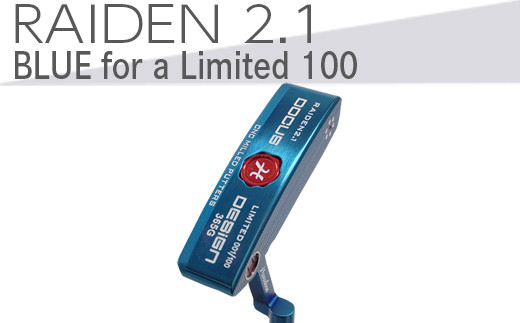 【長さ　32】ゴルフクラブ　RAIDEN 2.1 パター BLUE for a Limited 100 パター スチール装着モデル | ゴルフ DOCUS　※2024年4月下旬以降に順次発送予定 _EO59