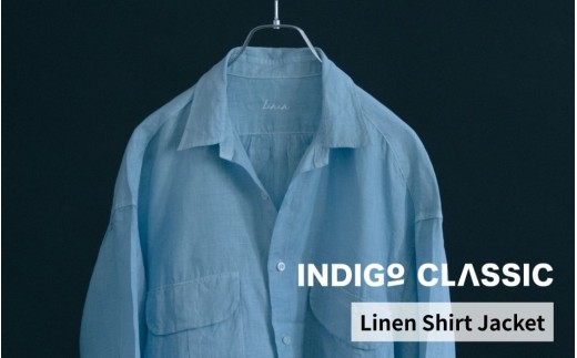 Linen Shirt Jacket【Mサイズ】 Indigo Classic 天然藍染 国産藍染め 奈良の藍 手染め 天然藍 工芸品 インディゴ リネン ジャケット シャツ リネンシャツ ユニセックス 職人 日本製 奈良 奈良県 奈良市 なら 180-002