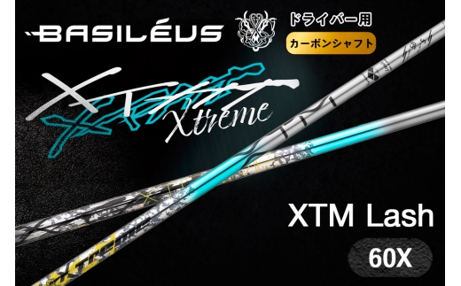 [XTM Shaft] ドライバー用 カーボンシャフト XTM Lash (ラッシュ) 60X｜バシレウス ゴルフ用品 ゴルフ シャフト ドライバー [0619]
