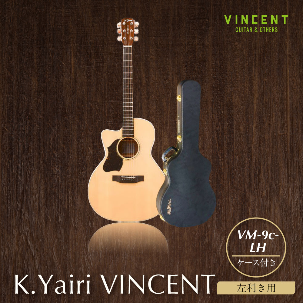 【 左用 アコースティック ギター 】K.Yairi VINCENT VM-9c-LH ｜VINCENT アコースティックギター 楽器 送料無料