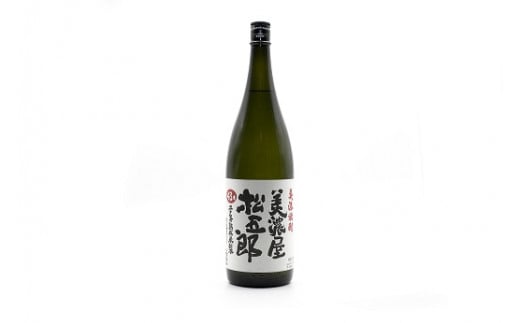御代櫻 美濃屋松五郎 43度 1.8L 1本 | 御代桜醸造 酒 焼酎 岐阜県 美濃加茂市