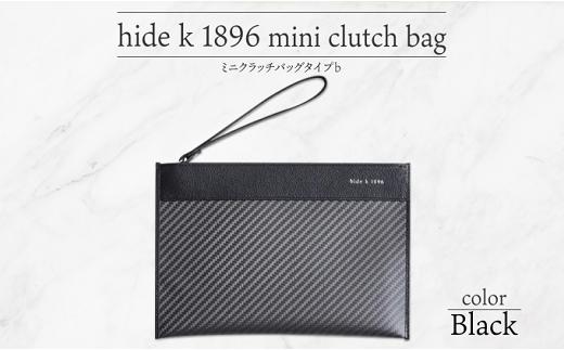 
J1077 hide k 1896 ソフトカーボン ミニ クラッチバッグ タイプb【ブラック】mini clutch bag b 23cm×16cm×1cm メンズ セカンドバッグ サブバッグ ゴートレザー 本革 長野県長野市 プレゼント 実用的
