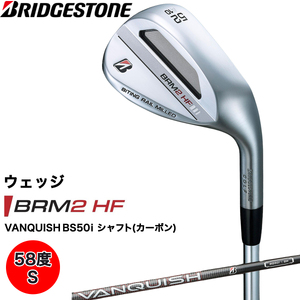 2023年モデル BRM2 HF ウェッジ (58度／S) カーボンシャフト ブリヂストン ゴルフクラブ｜BRIDGESTONE ブリジストン 高機能鍛造 スピン性能 乗り感 ふるさと プレゼント 贈り物 golf [1612]