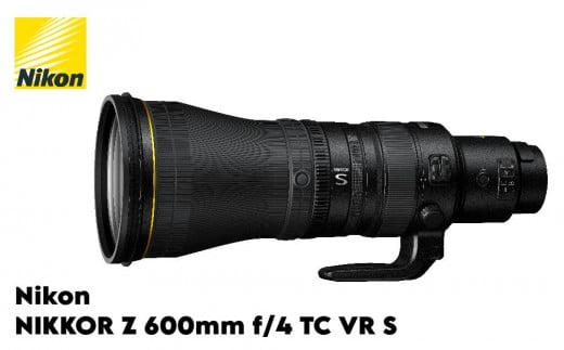 
NIKKOR Z 600mm f/4 TC VR S
