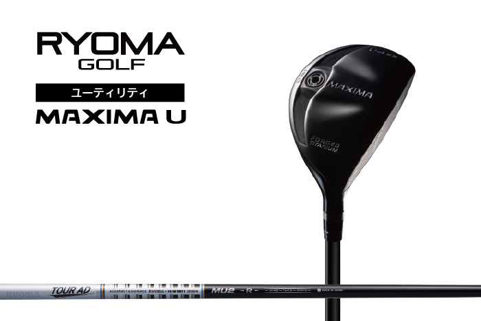
                  リョーマユーティリティ 「MAXIMA U」 TourADシャフト RYOMA GOLF ゴルフクラブ
                