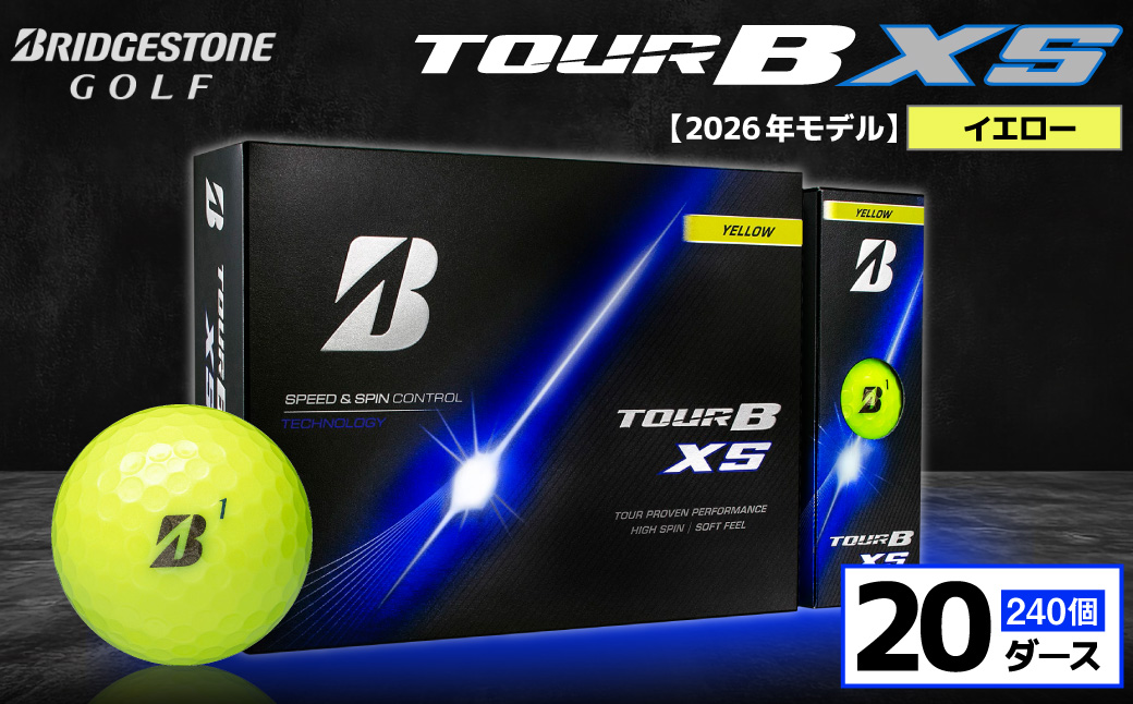【2026年モデル】ゴルフボール ブリヂストン TOUR B XS イエロー / 20ダース ブリジストン ツアー b x s ツアー ビー エックス エス