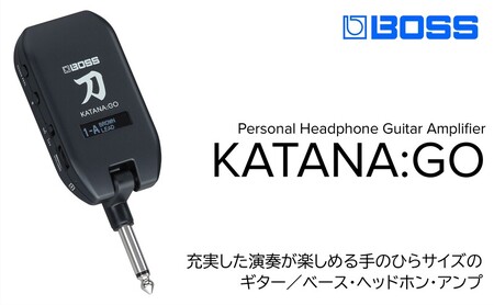 【BOSS】パーソナル・ヘッドホン・ギター・アンプ/KATANA:GO 【配送不可：離島】ギター ベース スマート 静岡 浜松市