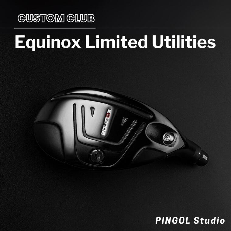 【ふるさと納税】【PINGOL Studio】ユーティリティ Equinox Limited Utilities ゴルフ《60日以内に出荷予定(土日祝除く)》