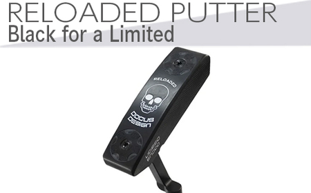 ゴルフクラブ　RELOADED PUTTER Black for a Limited パター スチール装着モデル  ※2024年6月上旬以降に順次発送予定_EO63