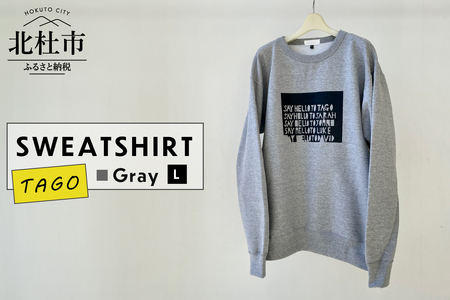 TAGO SWEATSHIRT【Lサイズ／GRAY】