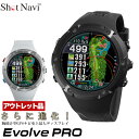 【ふるさと納税】【アウトレット品】Shot Navi Evolve PRO（ショットナビ Evolve PRO）＜2色から選択＞　【11218-0750・751】 SHOTNAVI エヴォルヴプロ 距離計 GPSナビ ゴルフ ゴルフナビ 計測器 腕時計 軽量 簡単操作 距離測定器 スポーツ 人気 レディース メンズ 飛距離