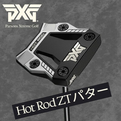 【ふるさと納税】ゴルフクラブ　PXG Hod Rod ZT パター　34【1734833】