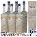 【ふるさと納税】琉球泡盛　Araroka2021　6本セット