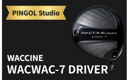 WACCINE　WACWAC-7 DRIVER《60日以内に出荷予定(土日祝除く)》