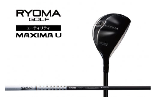 リョーマユーティリティ 「MAXIMA U」 TourADシャフト RYOMA GOLF ゴルフクラブ