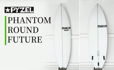PHANTOM ROUND FUTURE パイゼル サーフボード サーフィン PYZEL