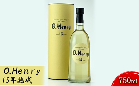 O.Henry　15年熟成　750ml お酒 酒 焼酎 逸品 石川県産 ギフト 