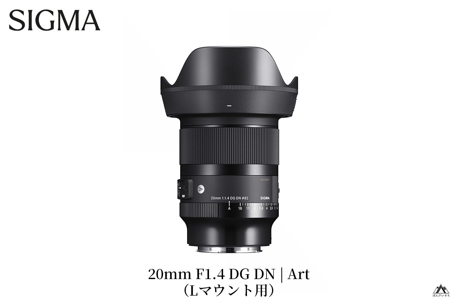 
SIGMA 20mm F1.4 DG DN｜Art
