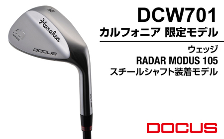 ゴルフクラブ DCW701 カルフォニア 限定モデル ウェッジ RADAR MODUS 105スチールシャフト装着モデル_FO03 | ゴルフ DOCUS クラブ ウェッジ ゴルフ用品 スポーツ スポーツ用品 ドゥーカス ギフト 贈答 景品 茨城県 古河市