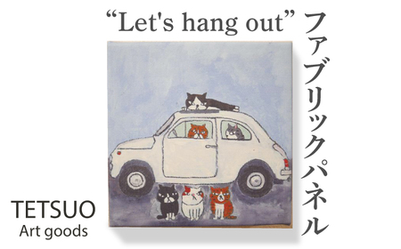 鉄男 ファブリックパネル「Let's hang out」[OCS007]