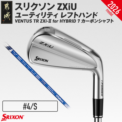 スリクソン ZXiU ユーティリティ レフトハンド VENTUS TR ZXi-II for HYBRID 7 カーボンシャフト (4/S)【2026モデル】_JC-C703-4S