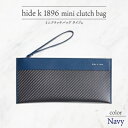 【ふるさと納税】hide k 1896 ソフトカーボン ミニ クラッチバッグ タイプa【ネイビー】mini clutch bag a 27cm×13cm×1cm メンズ セカンドバッグ サブバッグ ゴートレザー 本革 長野県長野市 プレゼント 実用的　 小物