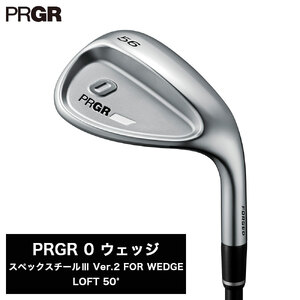 プロギア 24 0 WEDGE ロフト50° / シャフト スペックスチール3 Ver.2 FOR WEDGE【 PRGR ゴルフ クラブ ウェッジ ゴルフ用品 2024年モデル 新形状 アイアン 】