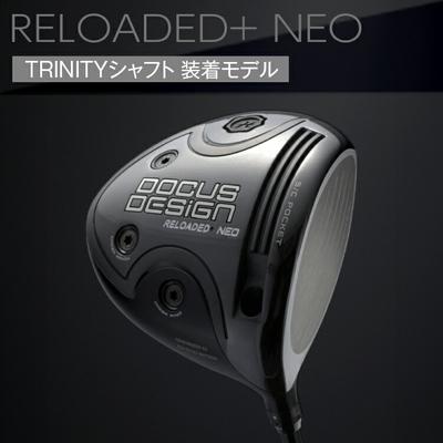 ふるさと納税 古河市 11°RゴルフクラブRELOADED+ NEOドライバーTRINITYシャフトDOCUS _EO65