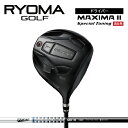 【ふるさと納税】リョーマドライバー高反発 「MAXIMA III Special Tuning」 TourADシャフト RYOMA GOLF ゴルフクラブ