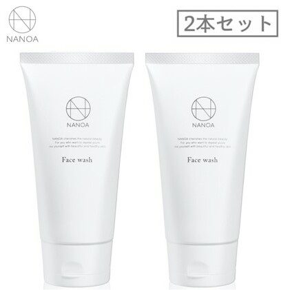NANOA 洗顔フォーム 2本 セット 洗顔 洗顔料 保湿 無添加 日本製 美容 毛穴 黒ずみ エイジングケア