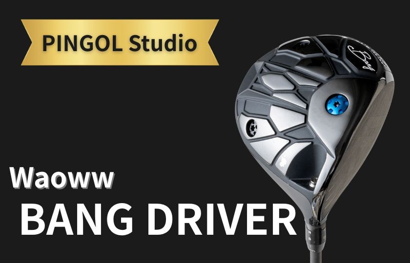 
                  Waoww　BANG DRIVER《60日以内に出荷予定(土日祝除く)》
                