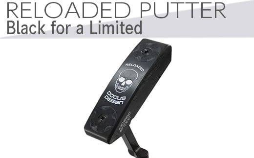 
            ゴルフクラブ　RELOADED PUTTER Black for a Limited パター スチール装着モデル | ゴルフ DOCUS ごるふ golf クラブ 茨城県 古河市 おしゃれ スチール シャフト 簡単 アプローチ ピン寄せ 送料無料 ※2024年6月上旬以降に順次発送予定 ギフト 贈答 贈り物 プレゼント お祝 ご褒美 記念日 記念品 景品 茨城県 古河市 _EO63
          