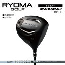 【ふるさと納税】リョーマドライバー 「MAXIMA II TYPE-D」 TourADシャフト RYOMA GOLF ゴルフクラブ