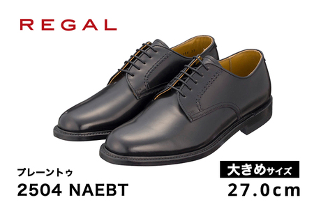 REGAL 2504 NAEBT プレーントゥ ブラック 27.0cm 大きめサイズ リーガル ビジネスシューズ 革靴 紳士靴 メンズ リーガル REGAL 革靴 ビジネスシューズ 紳士靴 リーガルのビジネスシューズ ビジネス靴