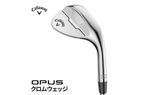 キャロウェイ OPUS クロムウェッジ Dynamic Gold S200　58度（バウンス 10 S）