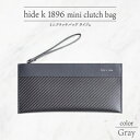 【ふるさと納税】hide k 1896 ソフトカーボン ミニ クラッチバッグ タイプa【グレイ】mini clutch bag a 27cm×13cm×1cm メンズ セカンドバッグ サブバッグ ゴートレザー 本革 長野県長野市 プレゼント 実用的　 小物