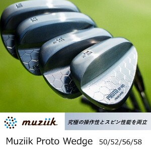 プロトウェッジ EP-105 50°/52°/56°/58° muziik ムジーク ゴルフ ゴルフクラブ PW EP-105　58°