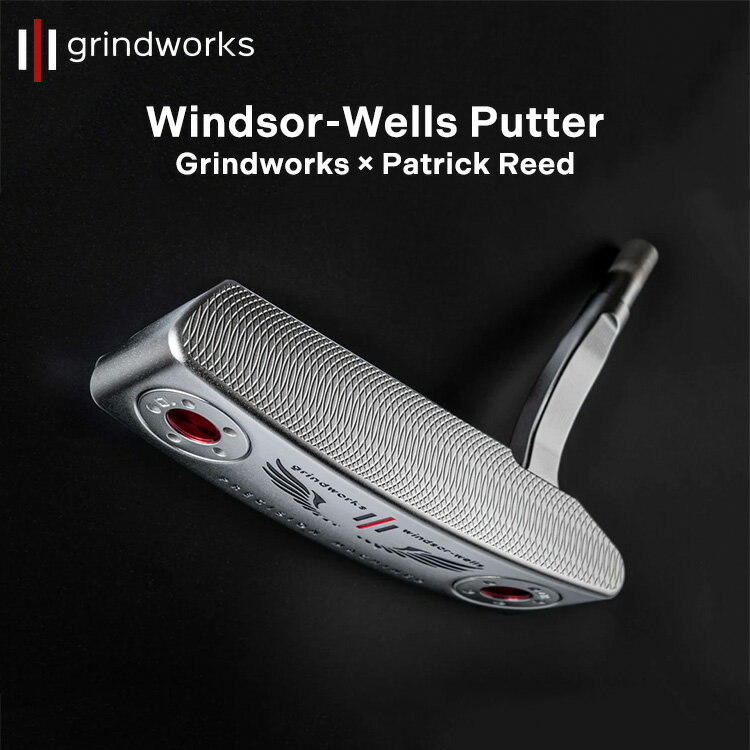 【ふるさと納税】Grindworks × Patrick Reed Windsor-Wells Putter | 選べる長さ・色・グリップ ゴルフ クラブ golf パター シャフト ゴルフ用品 grindworks