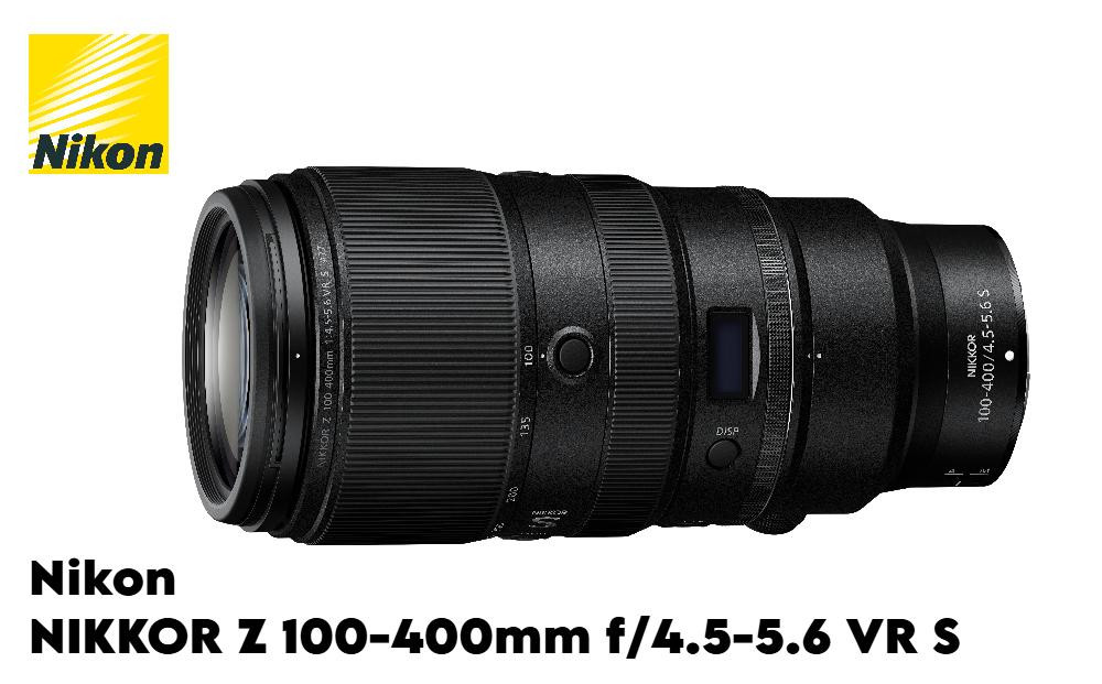 NIKKOR Z 100-400mm f/4.5-5.6 VR S
