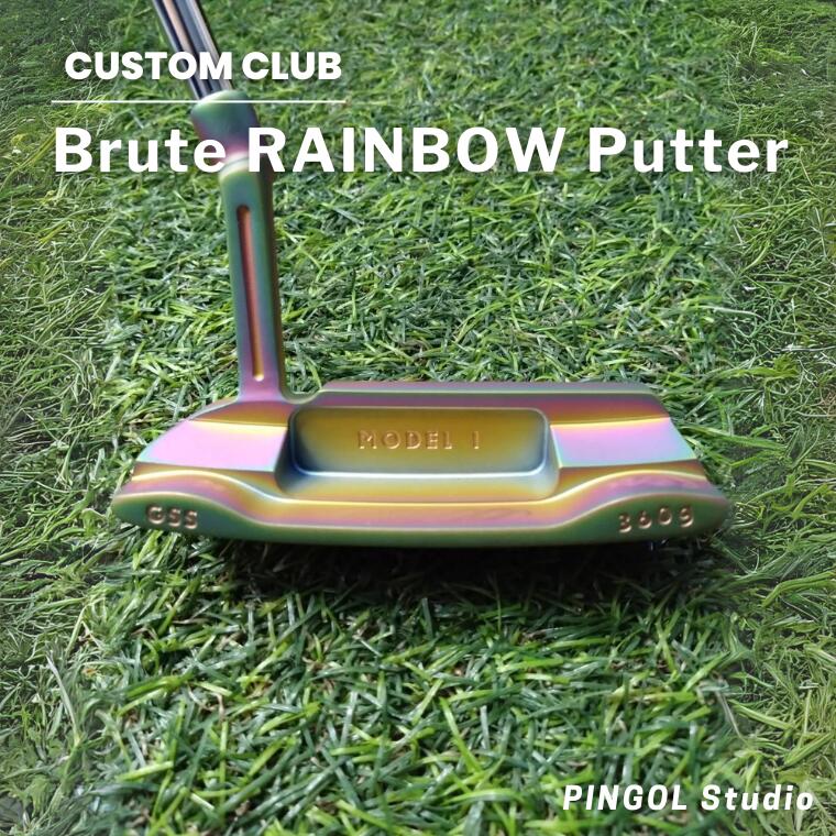 【ふるさと納税】ゴルフ パター Brute RAINBOW Putter スポーツ ゴルフクラブ ゴルフ用品 おすすめ カスタム KBS ブラック GSS ワンステップ LAMKIN PINGOL Studio